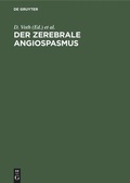 Cover: Der zerebrale Angiospasmus - De Gruyter