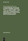 Cover: Contributions to a History of Developmental Psychology - De Gruyter Mouton