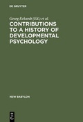 Cover: Contributions to a History of Developmental Psychology - De Gruyter Mouton