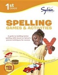 Cover: 1st Grade Spelling Games & Activities - Random House USA Inc