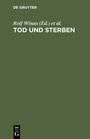 Cover: Tod und Sterben - De Gruyter