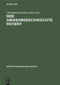 Cover: Der abwehrgeschw&auml;chte Patient - De Gruyter