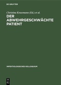Cover: Der abwehrgeschw&auml;chte Patient - De Gruyter