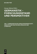 Cover: Germanistik - Forschungsstand und Perspektiven / Germanistische Sprachwissenschaft, Didaktik der Deutschen Sprache und Literatur - De Gruyter