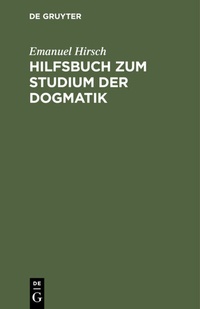 Abbildung von: Hilfsbuch zum Studium der Dogmatik - De Gruyter