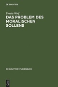 Cover: Das Problem des moralischen Sollens - De Gruyter