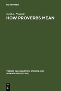 Cover: How Proverbs Mean - De Gruyter Mouton