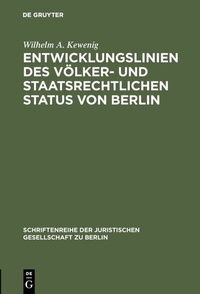 Abbildung von: Entwicklungslinien des völker- und staatsrechtlichen Status von Berlin - De Gruyter