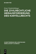Abbildung von: Die zivilrechtliche Herausforderung des Kartellrechts - De Gruyter