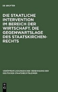 Bild: Die staatliche Intervention im Bereich der Wirtschaft. Die Gegenwartslage des Staatskirchenrechts - De Gruyter