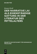 Cover: Der narrative Lai als eigenst&auml;ndige Gattung in der Literatur des Mittelalters - De Gruyter Mouton