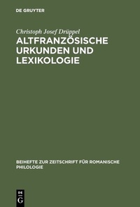Abbildung von: Altfranzösische Urkunden und Lexikologie - De Gruyter