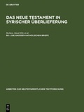 Cover: Das Neue Testament in syrischer &Uuml;berlieferung / Die Gro&szlig;en Katholischen Briefe - De Gruyter