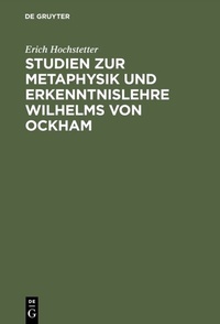 Abbildung von: Studien zur Metaphysik und Erkenntnislehre Wilhelms von Ockham - De Gruyter