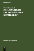 Abbildung von: Einleitung in die drei ersten Evangelien - De Gruyter