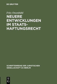 Abbildung von: Neuere Entwicklungen im Staatshaftungsrecht - De Gruyter