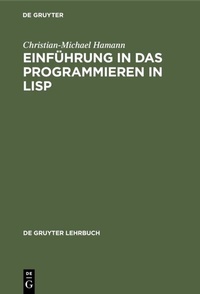 Abbildung von: Einführung in das Programmieren in LISP - De Gruyter