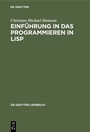 Cover: Einführung in das Programmieren in LISP - De Gruyter