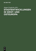 Cover: Stadtentwicklungen in West- und Osteuropa - De Gruyter