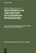 Cover: Plans for European Union in Great Britain and in Exile 1939-1945 - De Gruyter