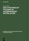 Cover: Das Strafrecht Italiens im ausgehenden Mittelalter - De Gruyter