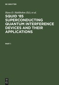 Cover: SQUID '85 Superconducting Quantum Interference Devices and their Applications - De Gruyter