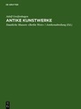 Bild: Antike Kunstwerke - De Gruyter