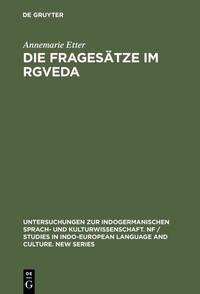 Abbildung von: Die Fragesätze im Rgveda - De Gruyter