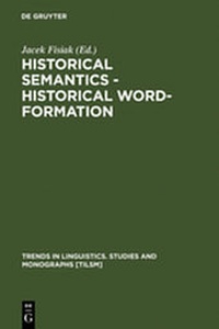 Enlarge image Cover: Historical Semantics - Historical Word-Formation - De Gruyter Mouton
