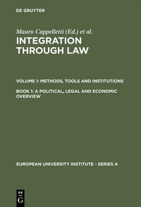 Enlarge image Cover: Integration Through Law. Methods, Tools and Institutions / A Political, Legal and Economic Overview - De Gruyter