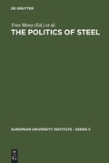 Cover: The Politics of Steel - De Gruyter
