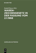 Cover: Warenzeichengesetz in der Fassung vom 2.1.1968 - De Gruyter