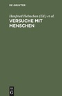 Cover: Versuche mit Menschen - De Gruyter