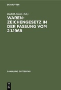 Cover: Warenzeichengesetz in der Fassung vom 2.1.1968 - De Gruyter