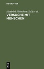 Cover: Versuche mit Menschen - De Gruyter