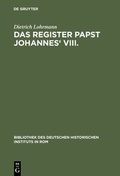 Cover: Das Register Papst Johannes' VIII - De Gruyter