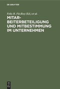Cover: Mitarbeiterbeteiligung und Mitbestimmung im Unternehmen - De Gruyter