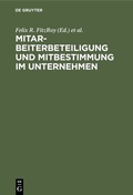 Cover: Mitarbeiterbeteiligung und Mitbestimmung im Unternehmen - De Gruyter