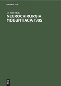 Cover: Neurochirurgia Moguntiaca 1985 - De Gruyter