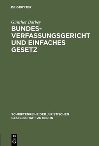 Abbildung von: Bundesverfassungsgericht und einfaches Gesetz - De Gruyter
