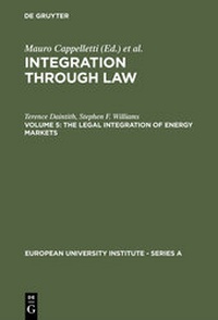 Enlarge image Cover: Integration Through Law / The Legal Integration of Energy Markets - De Gruyter