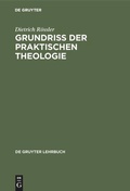 Cover: Grundri&szlig; der praktischen Theologie - De Gruyter