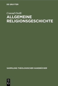 Abbildung von: Allgemeine Religionsgeschichte - De Gruyter