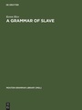 Cover: A Grammar of Slave - De Gruyter Mouton