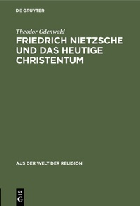 Abbildung von: Friedrich Nietzsche und das heutige Christentum - De Gruyter