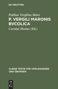Cover: P. Vergili Maronis bvcolica - De Gruyter Mouton