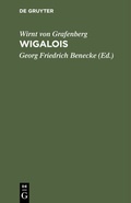 Cover: Wigalois Der Ritter mit dem Rade - De Gruyter Mouton