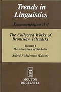 Cover: Bronislaw Pilsudski: The Collected Works of Bronislaw Pilsudski / The Aborigines of Sakhalin - De Gruyter Mouton