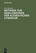 Cover: Beitr&auml;ge zur Quellenkunde der altdeutschen Literatur - De Gruyter