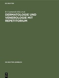 Cover: Dermatologie und Venerologie mit Repetitorium - De Gruyter